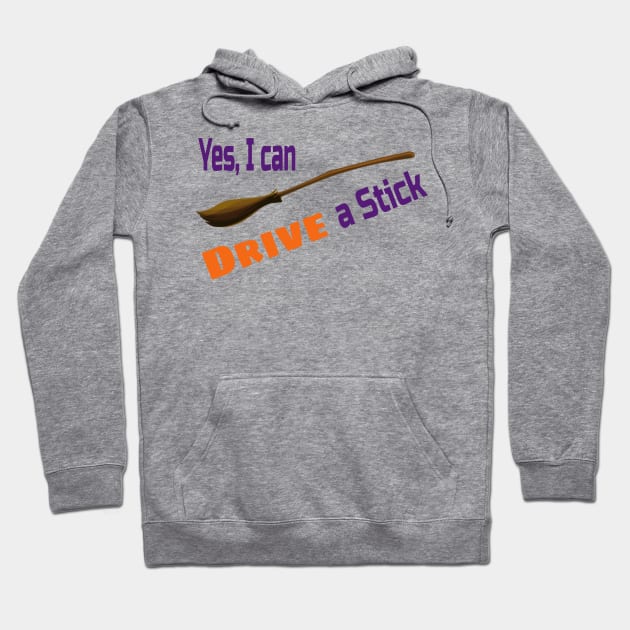 I can Drive a stick Witch Broom Tee Shirt Hoodie by Bunnuku